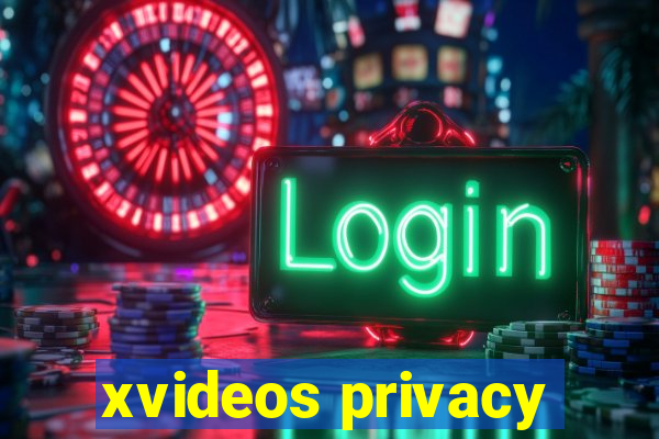 xvideos privacy